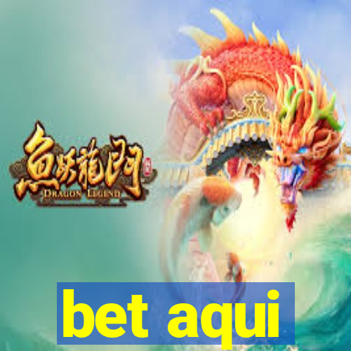 bet aqui